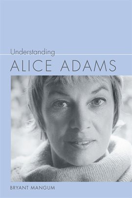 Cover image for Understanding Alice Adams