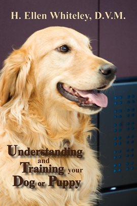 Cover image for Understanding and Training Your Dog or Puppy