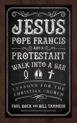 Imagen de portada para Jesus, Pope Francis, and a Protestant Walk into a Bar