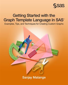 Cover image for Getting Started With The Graph Template Language In SAS