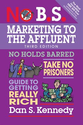 Cover image for No B.S. Marketing to the Affluent