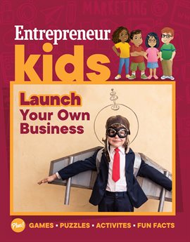 Cover image for Entrepreneur Kids: Launch Your Own Business