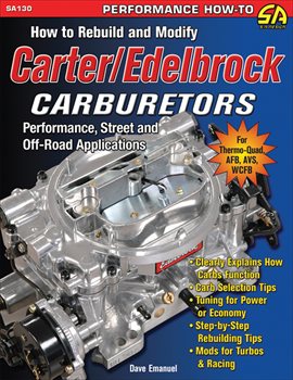 Cover image for How to Rebuild and Modify Carter/Edelbrock Carburetors