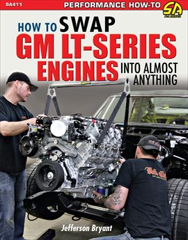 Cover image for How to Swap GM LT-Series Engines into Almost Anything