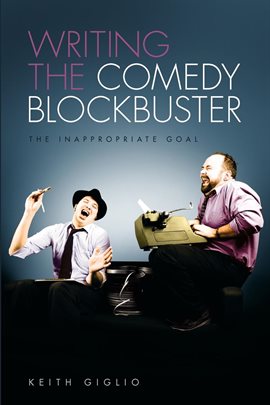 Cover image for Writing the Comedy Blockbuster