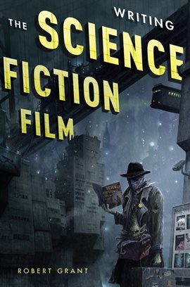 Cover image for Writing the Science Fiction Film