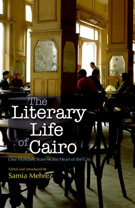 Cover image for The Literary Life of Cairo