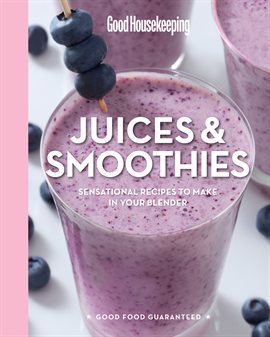 Cover image for Good Housekeeping Juices & Smoothies