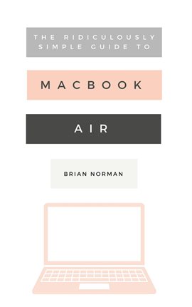 Imagen de portada para The Ridiculously Simple Guide to the New MacBook Air