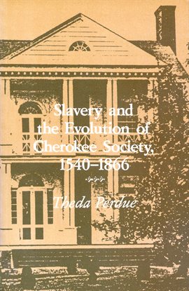 Imagen de portada para Slavery and the Evolution of Cherokee Society, 1540–1866