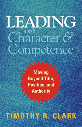 Cover image for Leading With Character and Competence