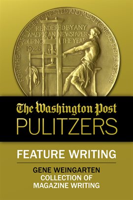Cover image for The Washington Post Pulitzers: Gene Weingarten, Feature Writing