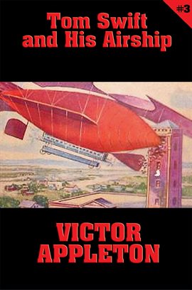 Imagen de portada para Tom Swift and His Airship