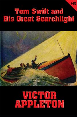 Cover image for Tom Swift and His Great Searchlight