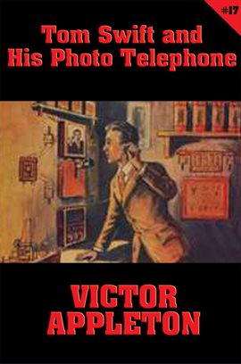 Imagen de portada para Tom Swift and His Photo Telephone