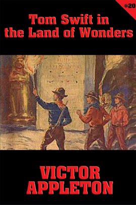 Imagen de portada para Tom Swift in the Land of Wonders