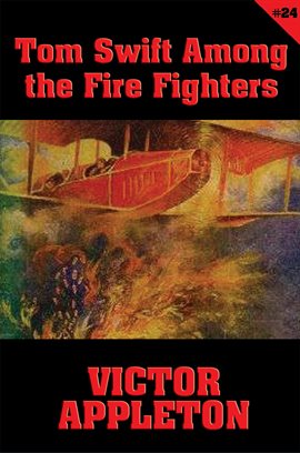 Cover image for Tom Swift Among the Fire Fighters