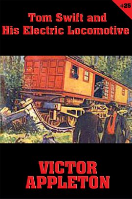 Imagen de portada para Tom Swift and His Electric Locomotive