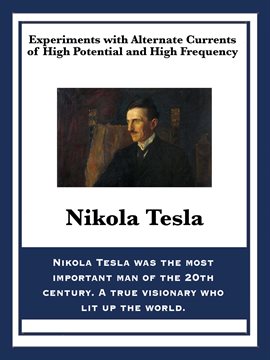 Imagen de portada para Experiments with Alternate Currents of High Potential and High Frequency