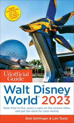Cover image for The Unofficial Guide to Walt Disney World 2023