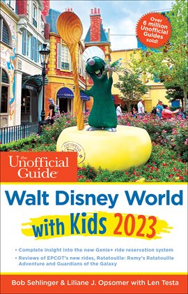 Cover image for The Unofficial Guide to Walt Disney World With Kids 2023