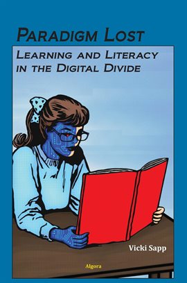 Cover image for Paradigm Lost – Learning and Literacy in the Digital Divide