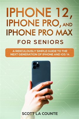 Imagen de portada para iPhone 12, iPhone Pro, and iPhone Pro Max For Senirs
