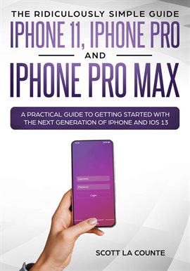 Imagen de portada para The Ridiculously Simple Guide to iPhone 11, iPhone Pro and iPhone Pro Max