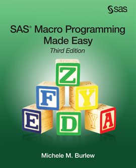 Cover image for SAS Macro Programming Made Easy