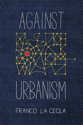 Cover image for Against Urbanism
