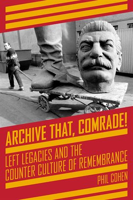 Cover image for Archive That, Comrade!