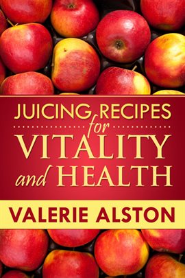 Imagen de portada para Juicing Recipes For Vitality and Health