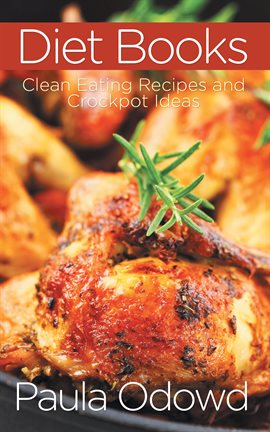 Cover image for Diet Books: Clean Eating Recipes and Crockpot Ideas