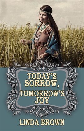 Cover image for Today's Sorrow, Tomorrow's Joy