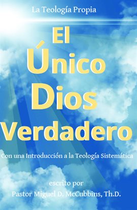 Imagen de portada para El Único Dios Verdadero