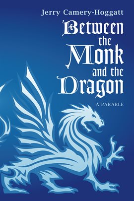 Cover image for Between the Monk and the Dragon