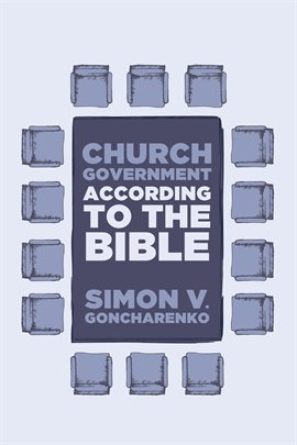 Cover image for Church Government According to the Bible