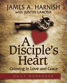Cover image for A Disciple's Heart Daily Workbook