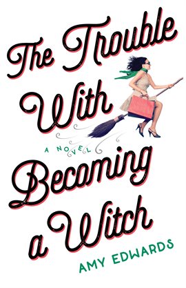 Cover image for The Trouble with Becoming a Witch