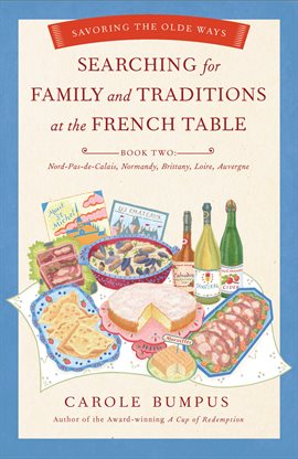 Cover image for Searching for Family and Traditions at the French Table