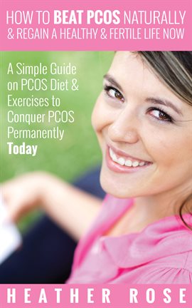 Imagen de portada para How to Beat PCOS Naturally & Regain a Healthy & Fertile Life Now