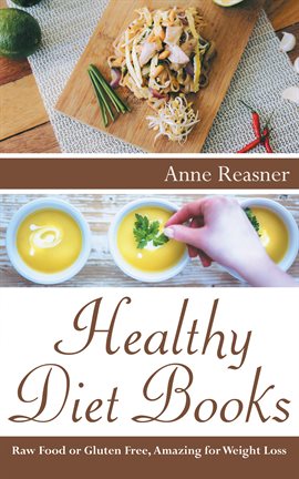 Imagen de portada para Healthy Diet Books: Raw Food or Gluten Free, Amazing for Weight Loss