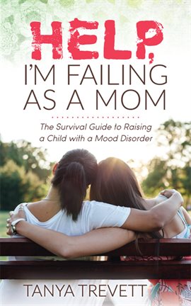 Imagen de portada para Help, I'm Failing as a Mom