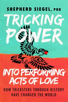 Imagen de portada para Tricking Power into Performing Acts of Love