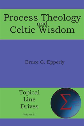 Imagen de portada para Process Theology and Celtic Wisdom