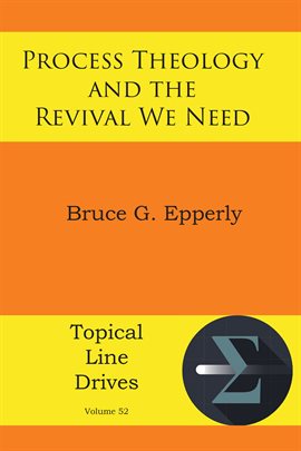 Cover image for Process Theology and the Revival We Need