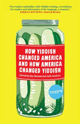 Cover image for How Yiddish Changed America and How America Changed Yiddish