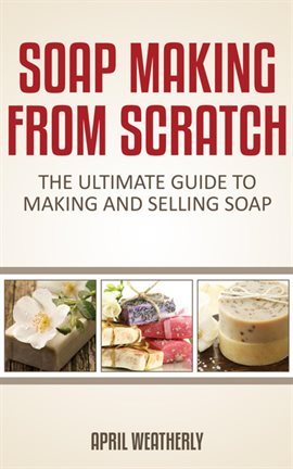 Imagen de portada para Soap Making From Scratch
