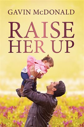 Cover image for Raise Her Up