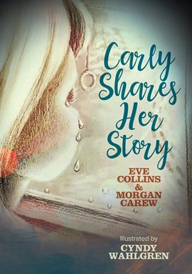 Cover image for Carly Shares Her Story